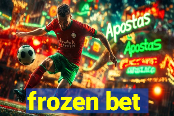 frozen bet